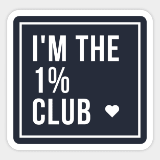 I'm The 1% Club Sticker